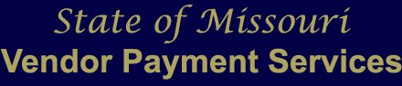State of Missouri Vendor Payment Services